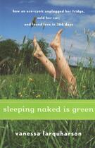 Couverture du livre « Sleeping Naked Is Green » de Farquharson Vanessa aux éditions Houghton Mifflin Harcourt