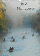 Couverture du livre « Raid Multisports (Calendrier mural 2020 DIN A3 vertical) ; Les images de ce calendrier sont le reflet de ce qui fait la force des Raids Multisports de Nature : un ensemble d'émotions collectives physiques et ludiques au coeur de la nature. (Calendrie » de Herve Le Gac aux éditions Calvendo