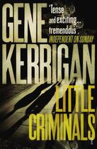 Couverture du livre « Little Criminals » de Gene Kerrigan aux éditions Random House Digital