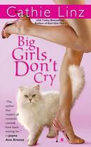 Couverture du livre « Big Girls Don't Cry » de Cathie Linz aux éditions Penguin Group Us