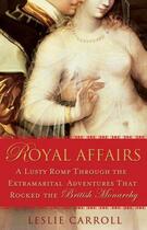 Couverture du livre « Royal Affairs » de Carroll Leslie aux éditions Penguin Group Us