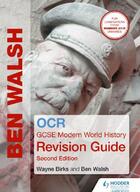 Couverture du livre « OCR GCSE Modern World History Revision Guide 2nd Edition » de Walsh Ben aux éditions Hodder Education Digital