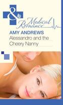 Couverture du livre « Alessandro and the Cheery Nanny (Mills & Boon Medical) » de Amy Andrews aux éditions Mills & Boon Series