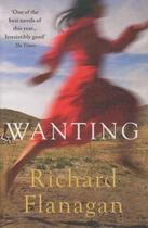 Couverture du livre « WANTING » de Richard Flanagan aux éditions Atlantic Books