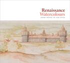 Couverture du livre « Renaissance watercolours from durer to van dyck » de Mark Evans aux éditions Victoria And Albert Museum