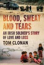 Couverture du livre « Blood, Sweat and Tears » de Clonan Tom aux éditions Liberties Press