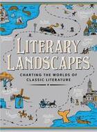 Couverture du livre « Literary landscapes: charting the topography of classic literature » de  aux éditions Thames & Hudson