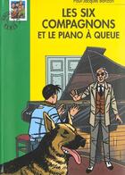 Couverture du livre « Les six compagnons et le piano a queue » de Paul-Jacques Bonzon aux éditions Hachette Jeunesse