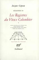 Couverture du livre « Registres - iii, iv et v - les registres du vieux colombier - vol01 » de Jacques Copeau aux éditions Gallimard