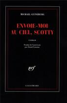 Couverture du livre « Envoie moi au ciel, Scotty » de Michael Guinzburg aux éditions Gallimard