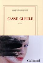 Couverture du livre « Casse-gueule » de Gorokhoff Clarisse aux éditions Gallimard
