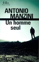 Couverture du livre « Un homme seul » de Antonio Manzini aux éditions Folio