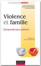 Couverture du livre « Violence et famille ; comprendre pour prévenir » de Roland Coutanceau et Joanna Smith aux éditions Dunod