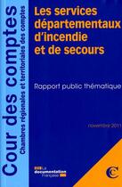 Couverture du livre « Les services départamentaux d'incendie et de secours » de  aux éditions Documentation Francaise