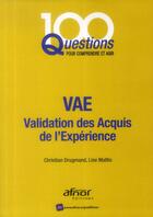 Couverture du livre « VAE ; validation des acquis de l'expérience (2e édition) » de Christian Drugmand et Lise Mattio aux éditions Afnor
