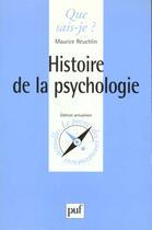 Couverture du livre « Histoire de la psychologie » de Maurice Reuchlin aux éditions Que Sais-je ?