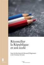 Couverture du livre « Réconcilier la République et son école » de Bernard Hugonnier aux éditions Cerf