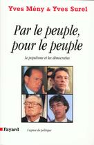 Couverture du livre « Par le peuple, pour le peuple : Le populisme et les démocraties » de Meny/Surel aux éditions Fayard
