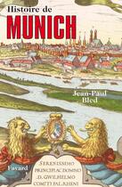 Couverture du livre « Histoire de Munich » de Bled-J.P aux éditions Fayard