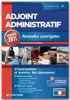 Couverture du livre « Adjoint administratif ; catégorie C ; annales corrigées ; concours 2011/2012 » de E Fontaine aux éditions Foucher