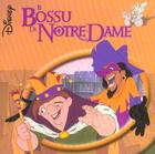 Couverture du livre « Le bossu de Notre-Dame » de Disney aux éditions Disney Hachette