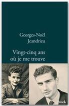 Couverture du livre « Vingt-cinq ans où je me trouve » de Jeandrieu-G.N aux éditions Stock