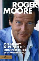 Couverture du livre « On ne vit qu'une fois » de Roger Moore aux éditions Hors Collection