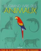 Couverture du livre « Le grand livre des animaux » de Walker/Whitfield aux éditions Solar