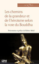 Couverture du livre « Le chemin de la grandeur et de l'héroïsme selon la voie du Bouddha » de Anonyme/Midal aux éditions 12-21