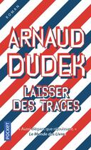 Couverture du livre « Laisser des traces » de Arnaud Dudek aux éditions Pocket