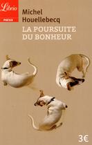 Couverture du livre « La poursuite du bonheur » de Michel Houellebecq aux éditions J'ai Lu