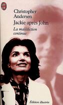 Couverture du livre « Jackie apres john » de Christopher Andersen aux éditions J'ai Lu