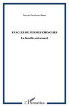 Couverture du livre « Paroles de femmes chinoises - la famille autrement » de Verschuur-Basse D. aux éditions Editions L'harmattan