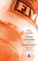 Couverture du livre « Le diable par la queue ; pourquoi écrire ? » de Paul Auster aux éditions Actes Sud