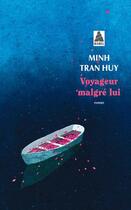 Couverture du livre « Voyageur malgré lui » de Minh Tran Huy aux éditions Actes Sud