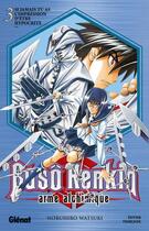 Couverture du livre « Buso renkin Tome 3 ; si jamais tu as l'impression d'être hypocrite... » de Watsuki aux éditions Glenat Manga