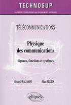 Couverture du livre « Telecommunications - physique des communications - signaux, fonctions et systemes » de Fracasso/Peden aux éditions Ellipses