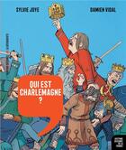 Couverture du livre « Histoire dessinée de la France n.5 ; qui est Charlemagne ? de Pépin le Bref à Hugues Capet » de Sylvie Joye et Damien Vidal aux éditions La Decouverte