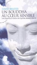 Couverture du livre « Un bouddha au coeur sensible » de David Brazier aux éditions Almora