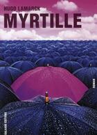 Couverture du livre « Myrtille » de Hugo Lamarck aux éditions Galaade