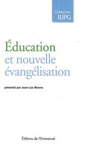 Couverture du livre « Education Et Nouvelle Evangelisation » de Jean-Luc Moens aux éditions Emmanuel