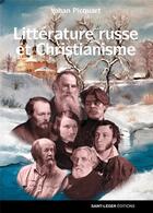 Couverture du livre « Christianisme et littérature russe » de Yohan Picquart aux éditions Saint-leger