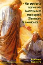 Couverture du livre « Mon expérience intérieure de l'Avertissement encore appelé Illumination de la conscience » de Fabienne Guerrero aux éditions R.a. Image