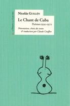 Couverture du livre « LE chant de cuba » de Nicolas Guillen aux éditions Le Temps Des Cerises