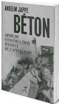 Couverture du livre « Béton ; arme de construction massive du capitalisme » de Anselm Jappe aux éditions L'echappee