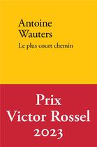 Couverture du livre « Le plus court chemin » de Antoine Wauters aux éditions Verdier