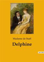Couverture du livre « Delphine » de Madame De Stael aux éditions Culturea