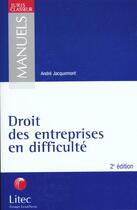 Couverture du livre « Droit des entreprises en difficultes ; 2e edition » de Andre Jacquemont aux éditions Lexisnexis