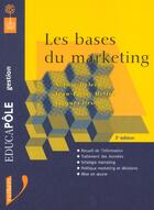 Couverture du livre « Les bases du marketing (3e édition) » de Jean-Pierre Helfer et Sophie Delerm et Jacques Orson aux éditions Vuibert