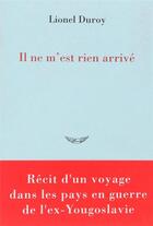 Couverture du livre « Il ne m'est rien arrive » de Lionel Duroy aux éditions Mercure De France